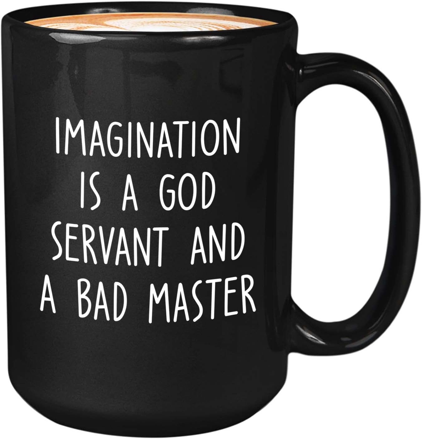 Bubble Hugs Writer Coffee Mug 15oz Black - Imagination is a god servant and a bad master - Reading Book Lover for Bookworm Bibliophile Librarians Author Readers Bookish