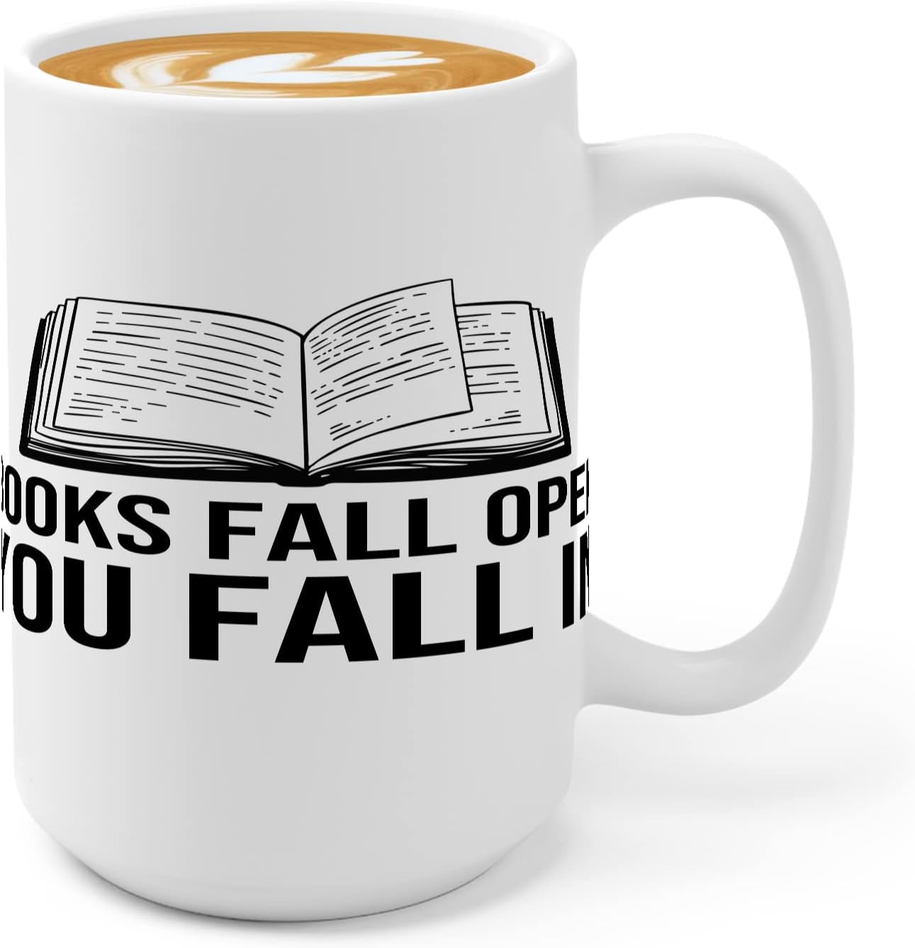 Book Lovers Coffee Mug 15oz White -Books fall open you fall in - Gift For Poets Bookish People Bibliophile Librarian Book Club Reader