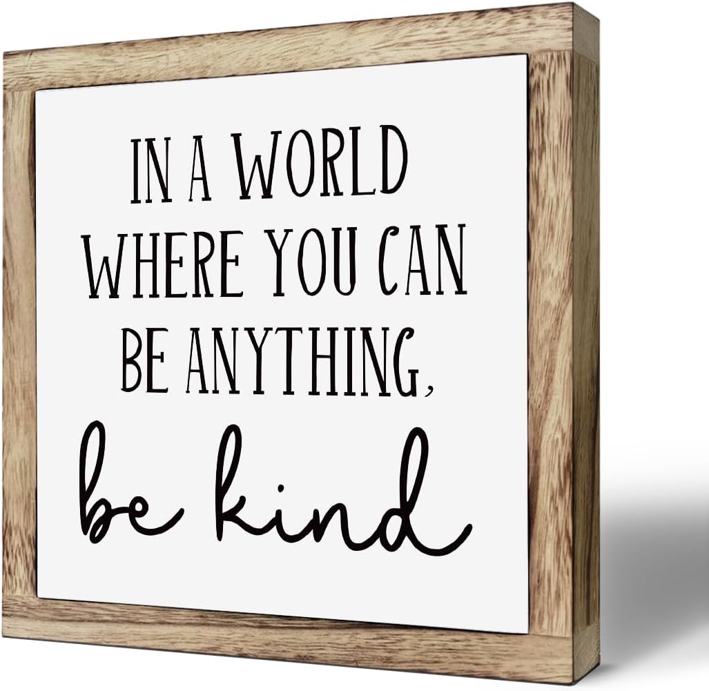 Inspirational Wood Decor, Home Office Decor, Be Kinds Sign, Wooden Plaques Box Signs 9.8 * 9.8, Farmhouse Decor for Table Shelf, Motivational Signs, In A World Where You Can Be Anything Sign