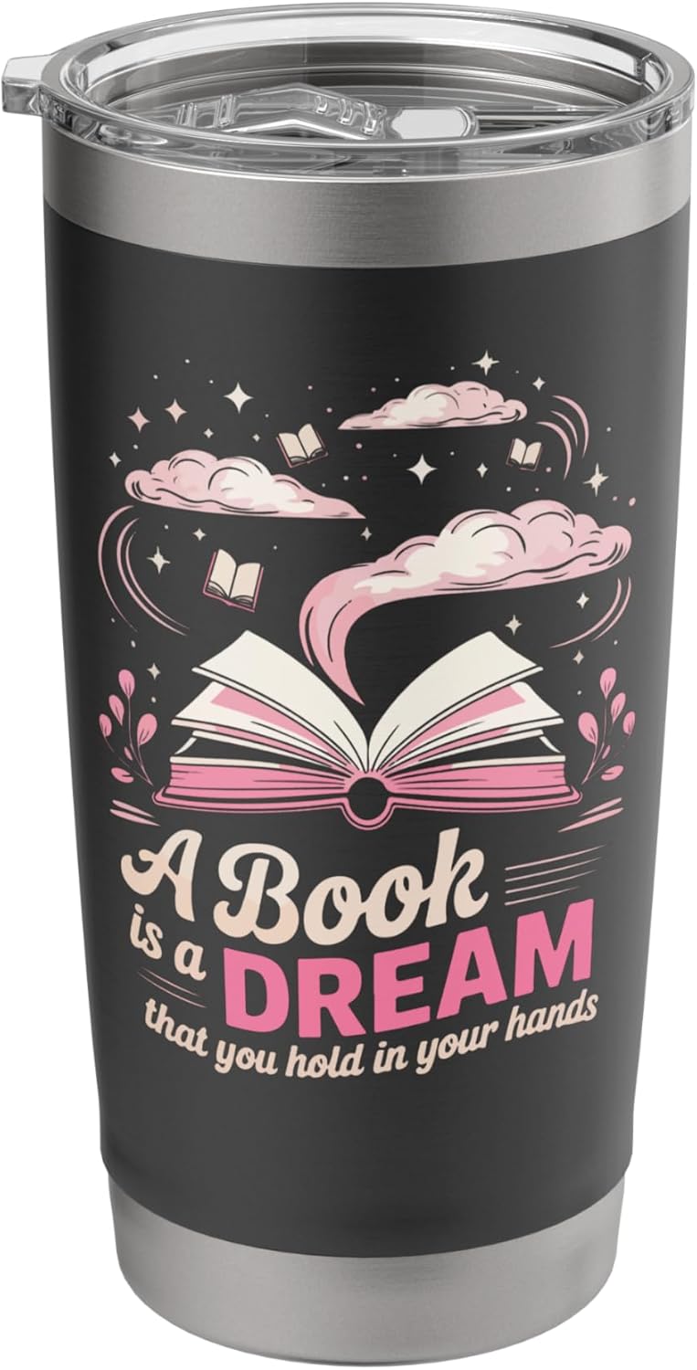 Book Reading A Book Is A Dream That You Hold In Your Hands Stainless Steel Insulated Tumbler