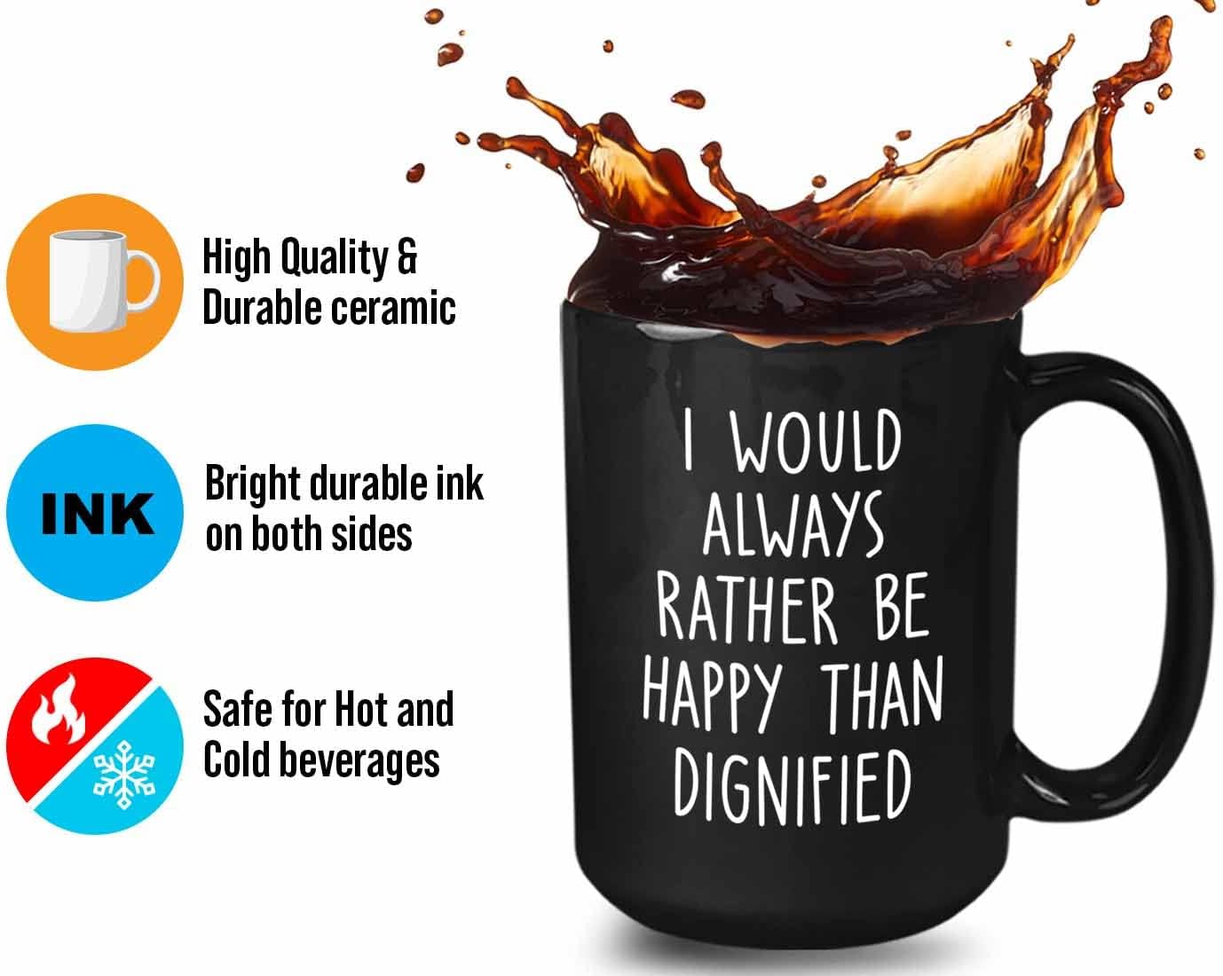 Bubble Hugs Writer Coffee Mug 15oz Black - I would always rather be happy than dignified - Reading Book Lover for Bookworm Bibliophile Librarians Author Readers Bookish