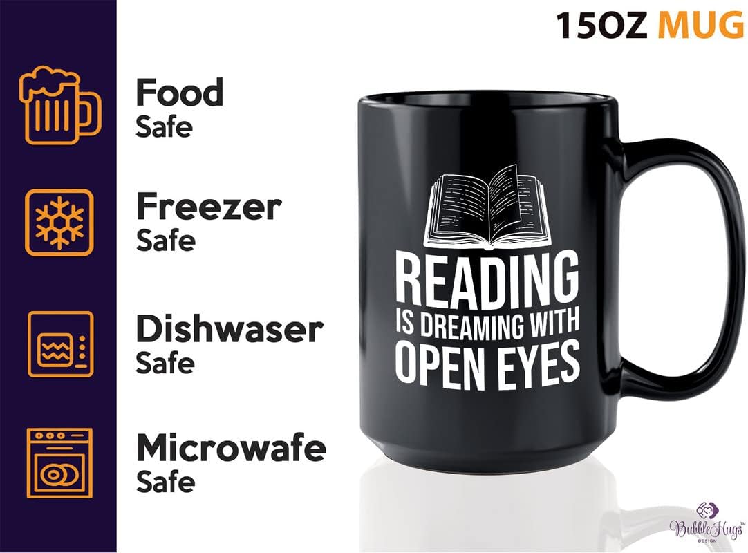 Book Lovers Coffee Mug 15oz Black - Reading is dreaming with open eyes - Gift For Poets Bookish People Bibliophile Librarian Book Club Reader
