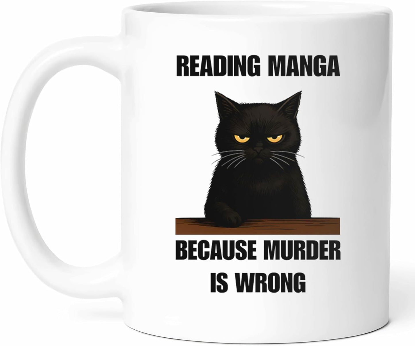 Reading Manga Because Murder Is Wrong Mug - Comic Book Coffee Cup - Funny Gift From - Fan Tea Mugs - Graphic Cups - 11 Oz Ceramic Gifts For Lovers, Birthday, Him, Her, Christmas, Appreciation Day