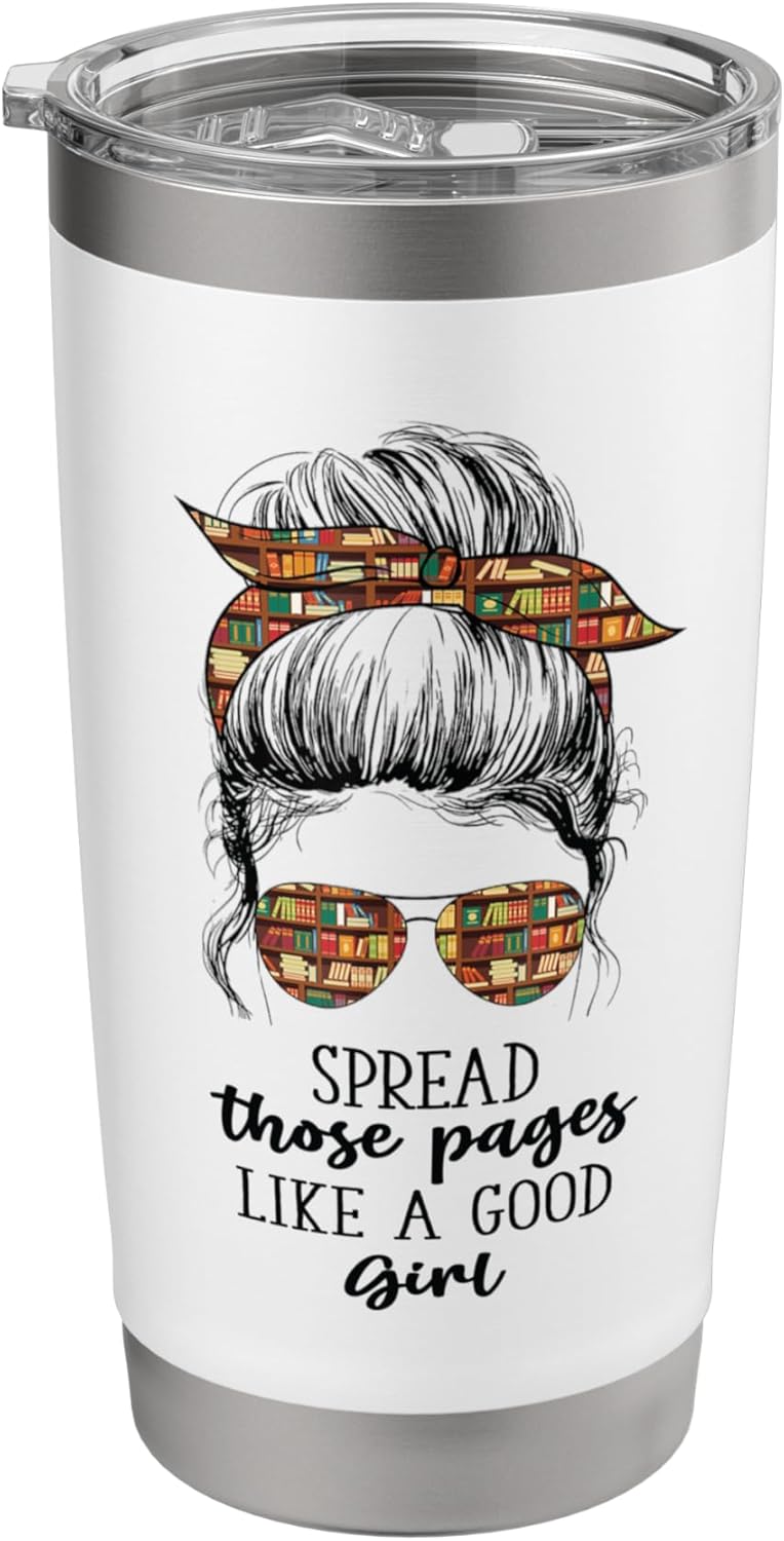 Spread Those Pages Like a Good Girl Funny Booklover Stainless Steel Insulated Tumbler