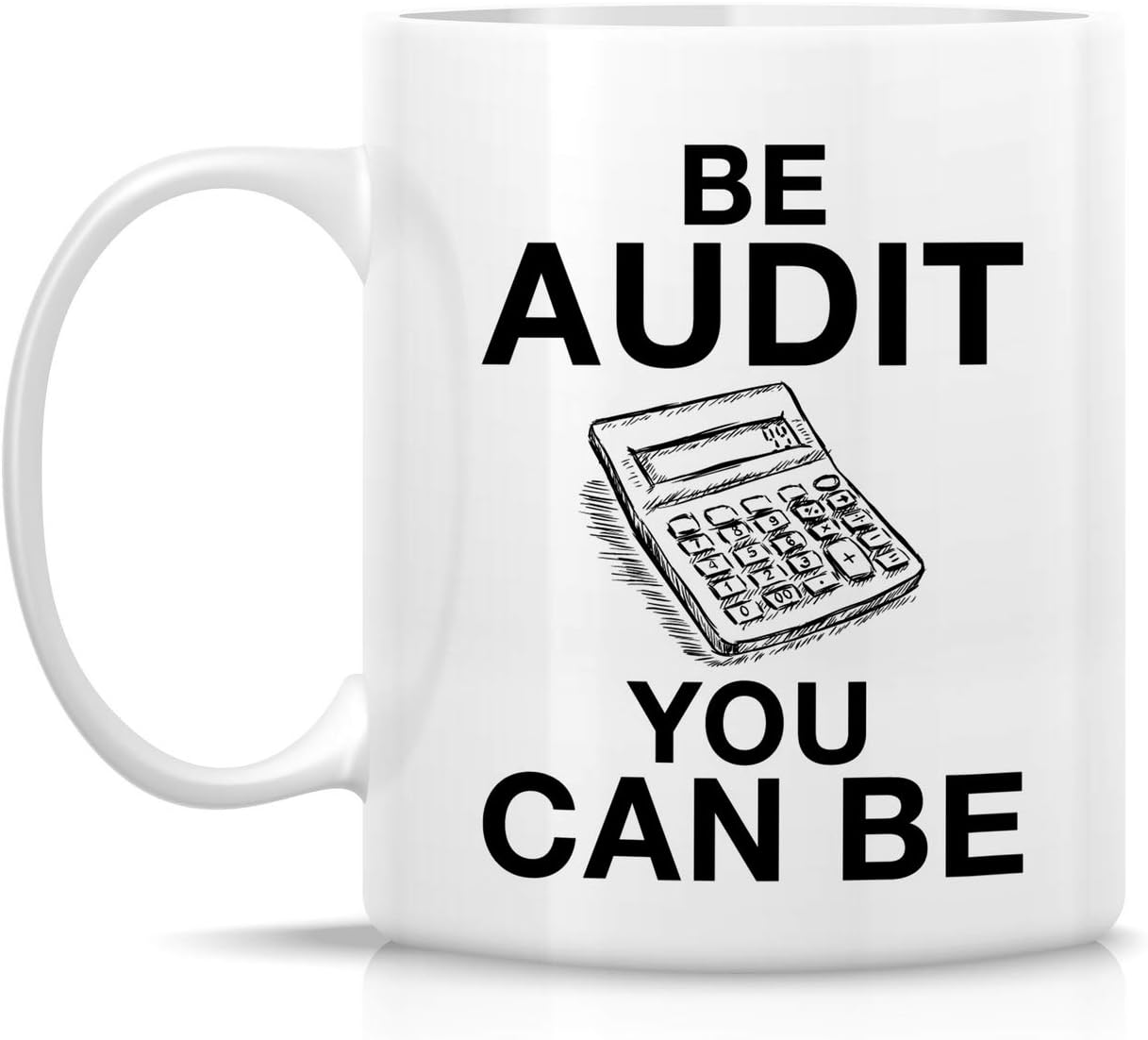 Retreez Funny Mug - Be Audit You Can Be Auditor Accountant Finance 11 Oz Ceramic Coffee Mugs - Funny, Sarcasm, Motivational, Inspirational, birthday gifts for friends, coworkers, siblings, dad or mom