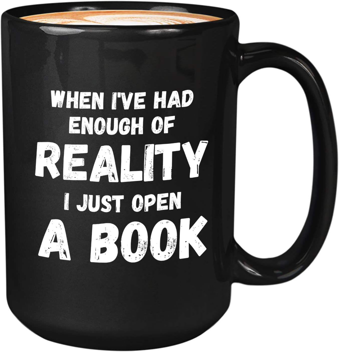 Bubble Hugs Book Lover Coffee Mug 15oz Black - Had Enough of Reality - Reading Reader Open a Book Lover Bookish Novelist Librarian Writer