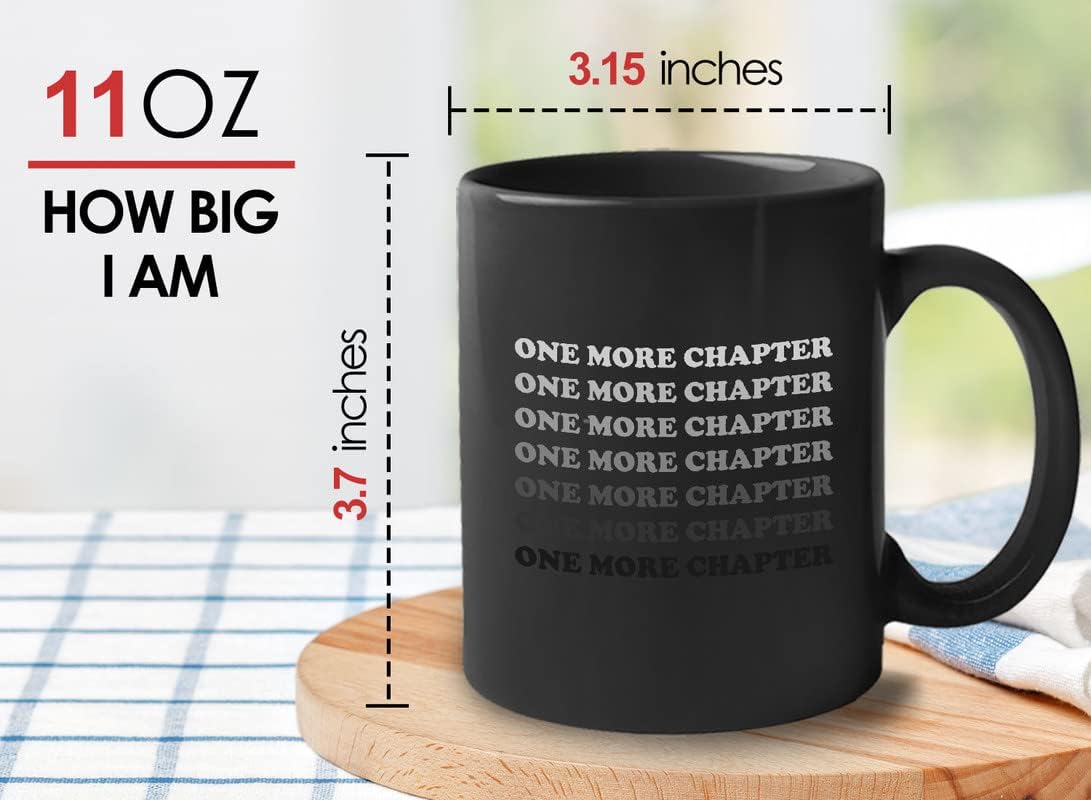 Funny Sarcasm Book Lovers Coffee Mug 11oz Black - One More Chapter - Sarcastic Bookworm Reading Library Humorous Hilarious Sassy Sister