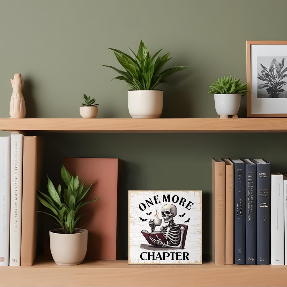 Just One More Chapter Wooden Sign Desk Decor for Home Office Farmhouse Reading Room Classroom, Skeleton Book Nerd Sign, Bookworm Gifts for Book Lover Student Teacher Reading Lovers