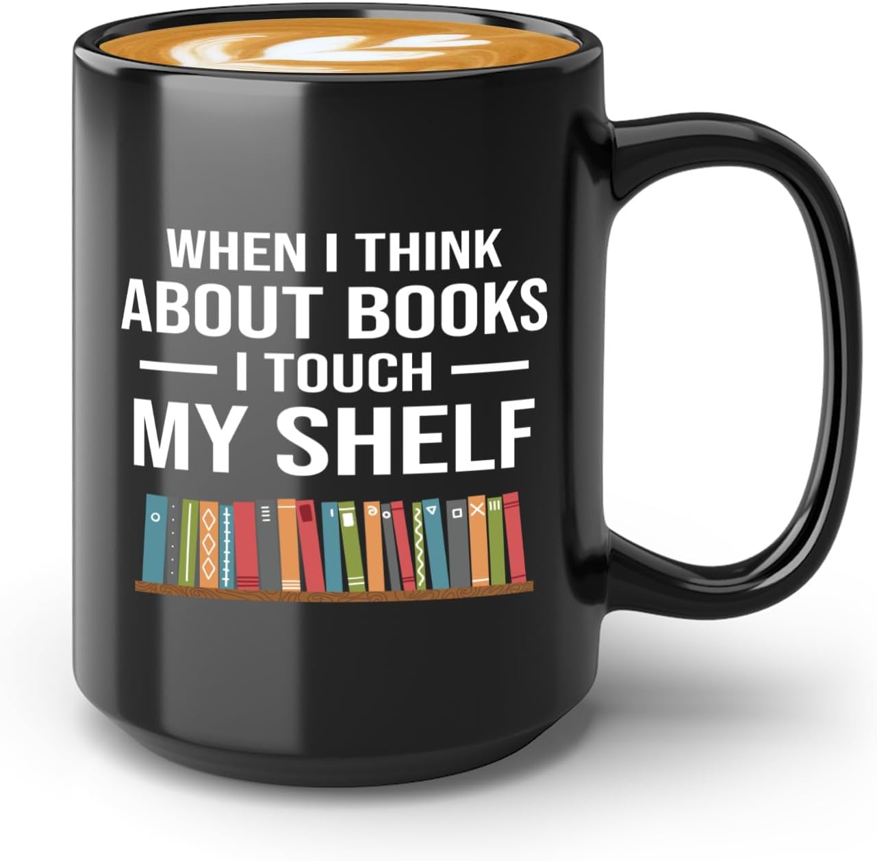 Book Lover Coffee Mug 15oz Black -Touch My Shelf - Writer Editor Bookish Librarian Bibliophile Bookish Grammar Philosophers