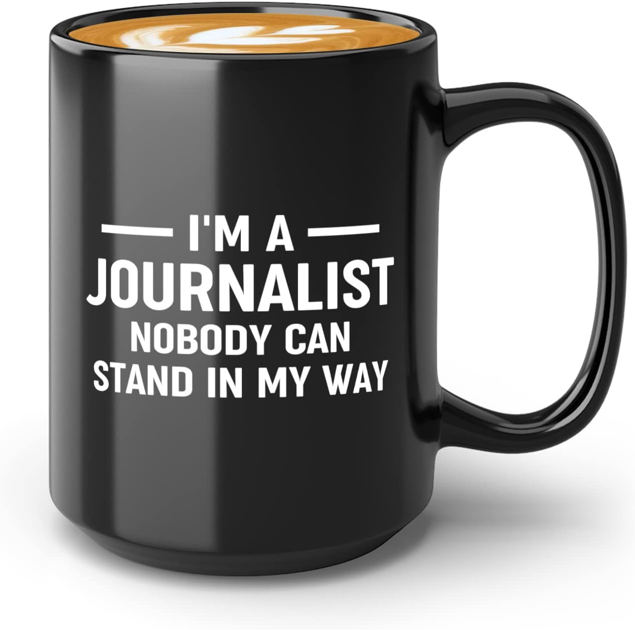 Journalist Coffee Mug 15oz Black -Stand in My Way - Reading Lover Book Club Gift Author Appreciation Writer Journalism Novelist Scriptwriter