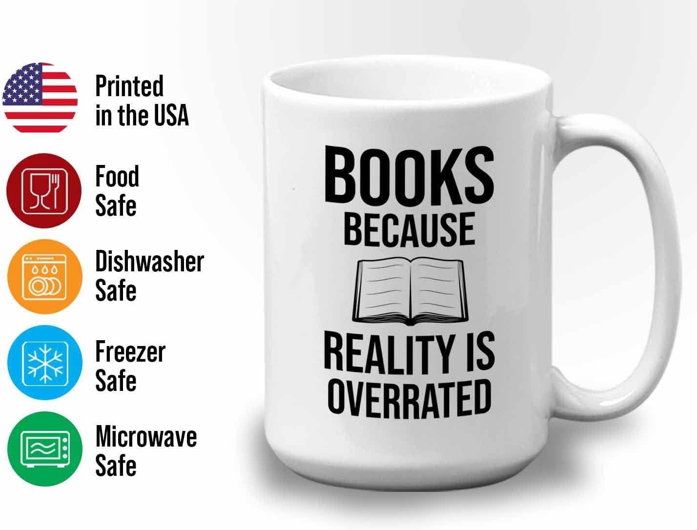 Bubble Hugs Writer Coffee Mug 15oz White - Books Because Reality is Overrated - Reading Book Lover for Bookworm Bibliophile Librarians Author Readers Bookish