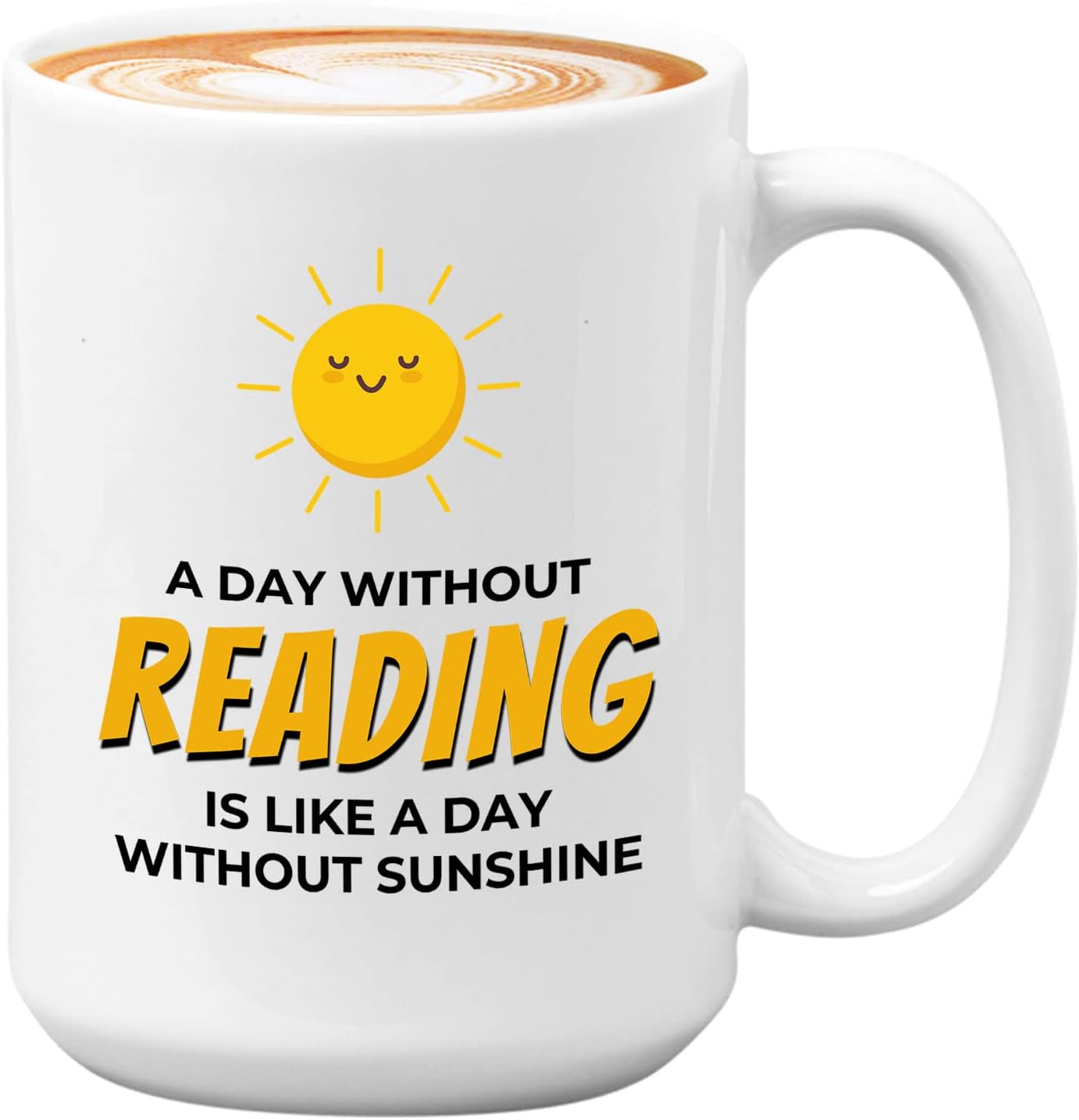 Bubble Hugs Book Lover Coffee Mug 15oz White - A Day Without Reading - Reading Reader Sunshine Book Addict Lover Bookish Novelist Librarian Writer