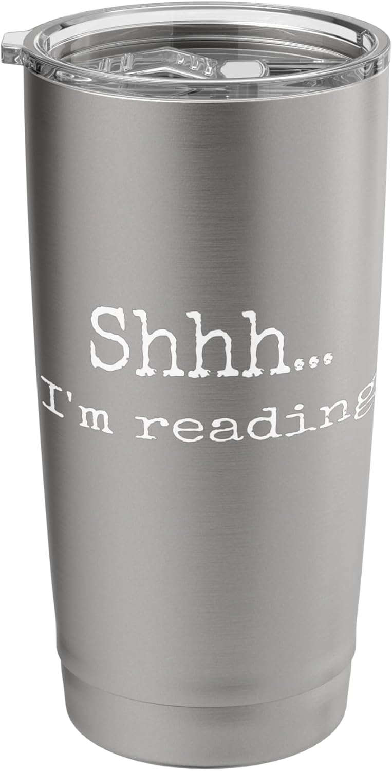 Bookish Shhh... I'm Reading Humorous Saying Stainless Steel Insulated Tumbler