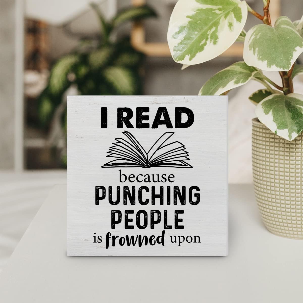 Humor Reading Wood Box Sign Decor Desk Sign I Read Because Punching People is Frowned Upon Wooden Box Block Sign Rustic Home Shelf Wall Decoration