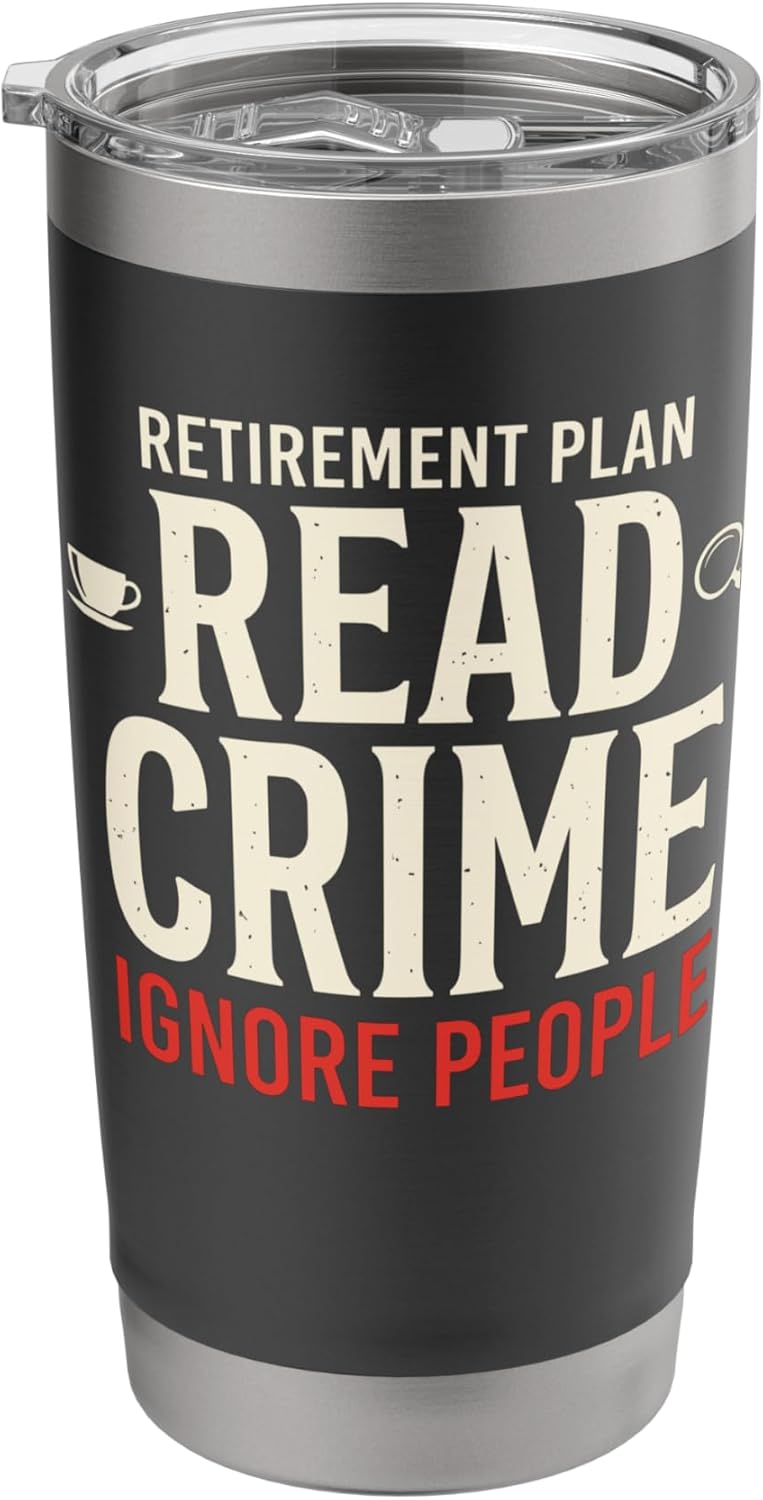 Retirement Plan Read Crime Ignore People Book Lover Stainless Steel Insulated Tumbler
