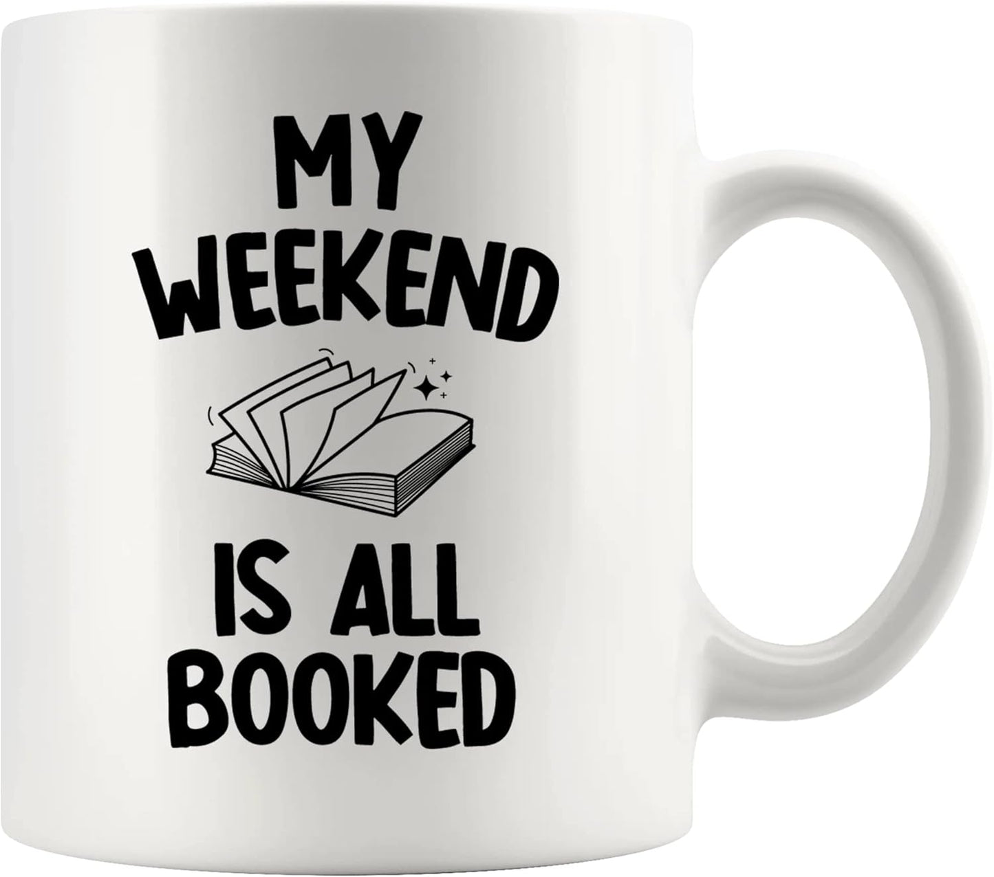 My Weekend Is All Booked Librarian Book Lover Coffee Mug 11 oz Reader Reading Library Science Student Ceramic Cup White