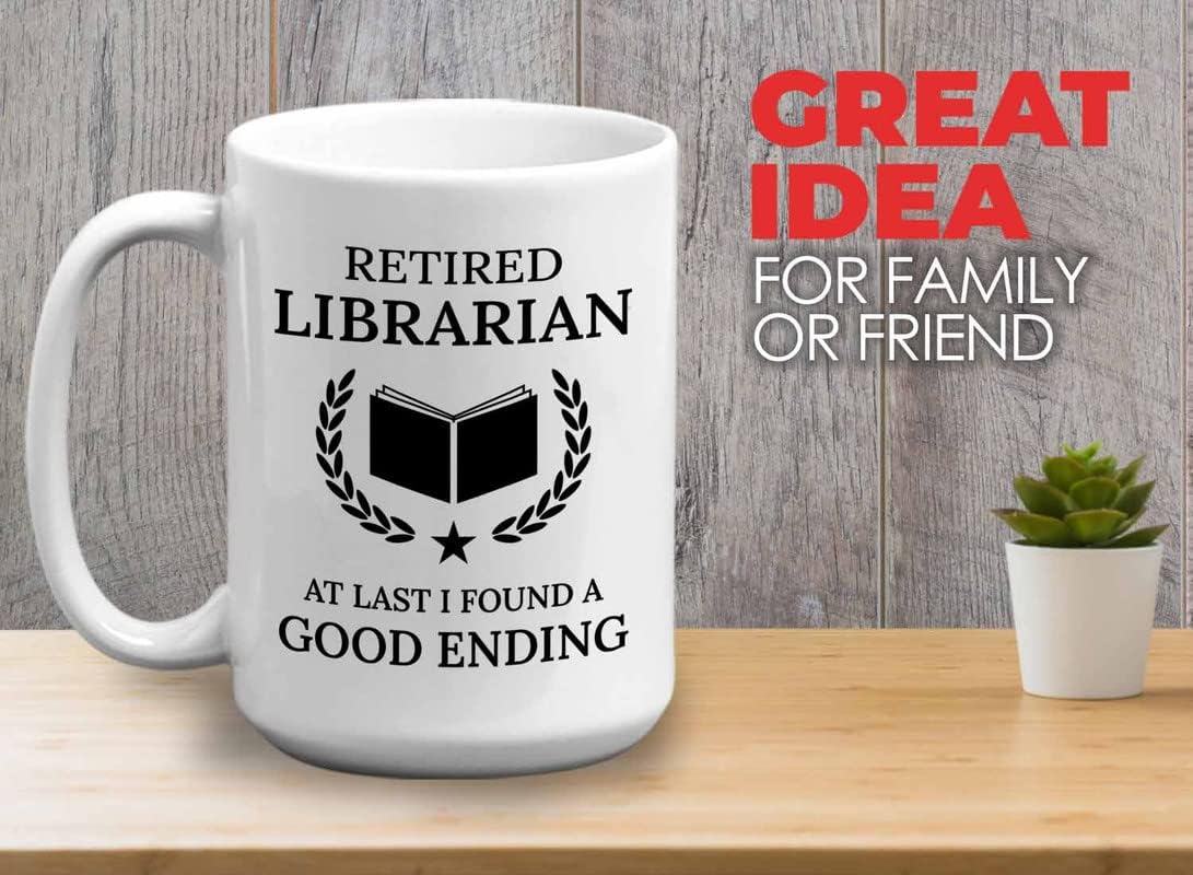 Retirement Coffee Mug 15oz White - Retired Librarian Good Ending - Funny Retired Vintage Gift For Coworker Grandpa Dad Book Lover Librarian Bookworm Writer Reader