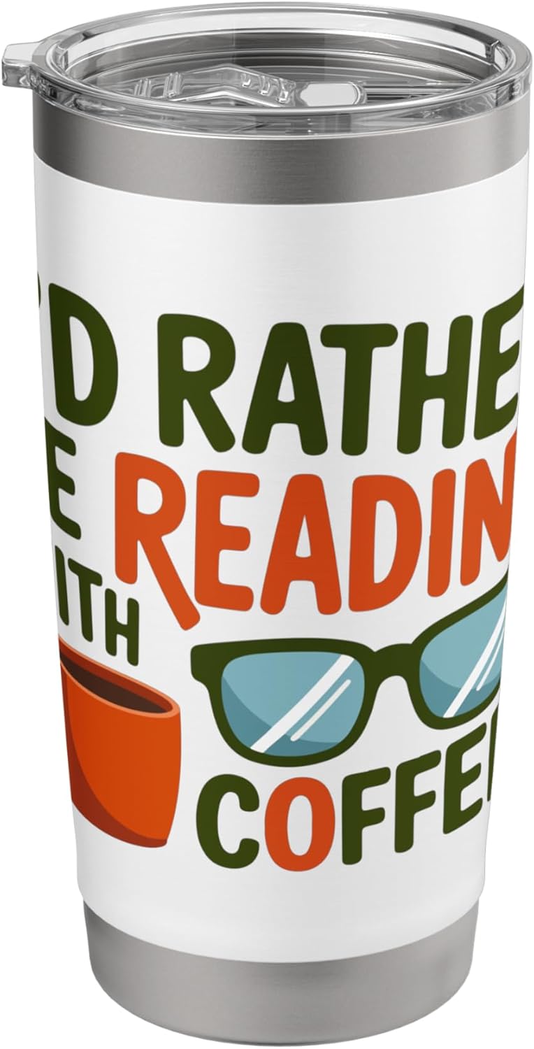 I'd Rather Be Reading With Coffee Mug Stainless Steel Insulated Tumbler