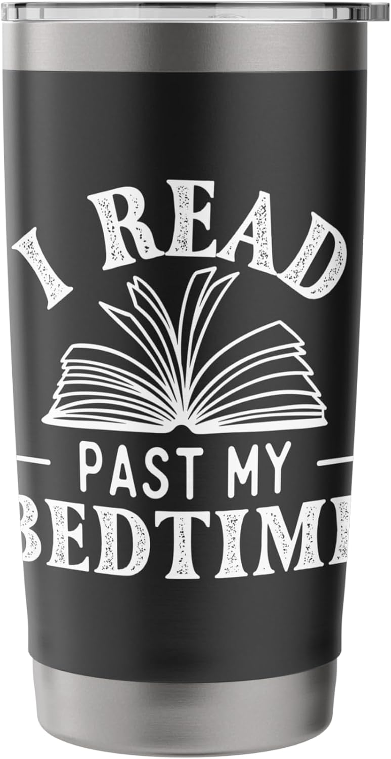 I Read Past My Bedtime - Book Lover Reading Bookworm Reader Stainless Steel Insulated Tumbler