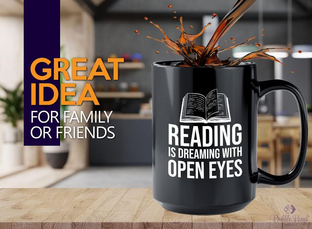 Book Lovers Coffee Mug 15oz Black - Reading is dreaming with open eyes - Gift For Poets Bookish People Bibliophile Librarian Book Club Reader