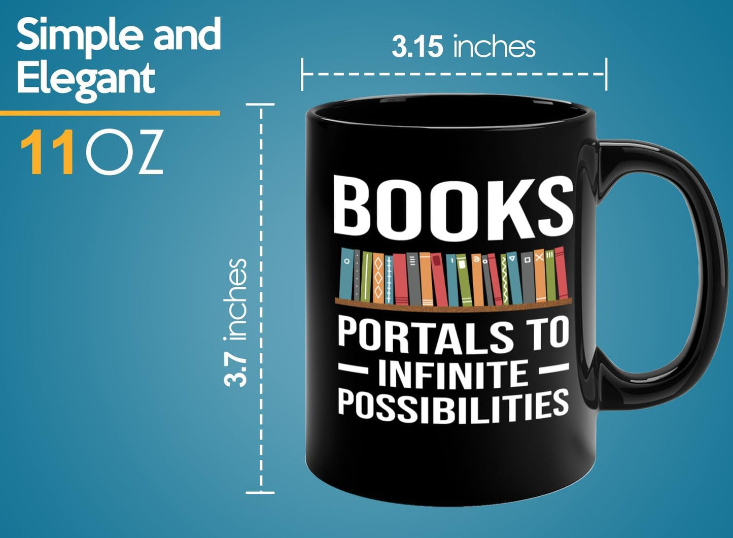 Book Lover Coffee Mug 11oz Black -Infinite Possibilities - Gift For Poets Bookish People Bibliophile Librarian Book Club Reader