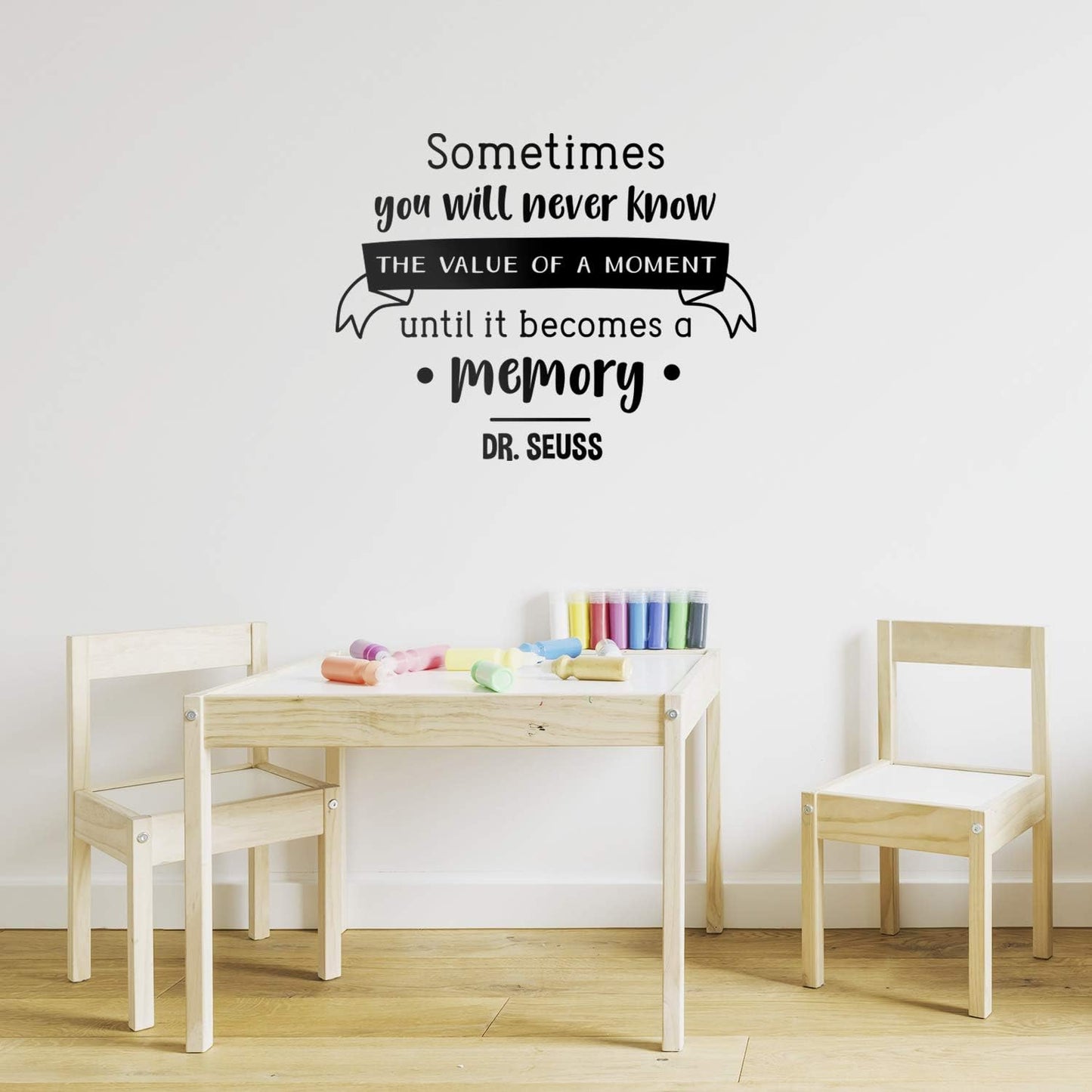 Vinyl Wall Art Decal - Sometimes You Will Never Know The Value of A Moment Until it Becomes A Memory - 22.5" x 29" - Dr Seuss Motivational Home Bedroom Apartment Living Room Life Quote