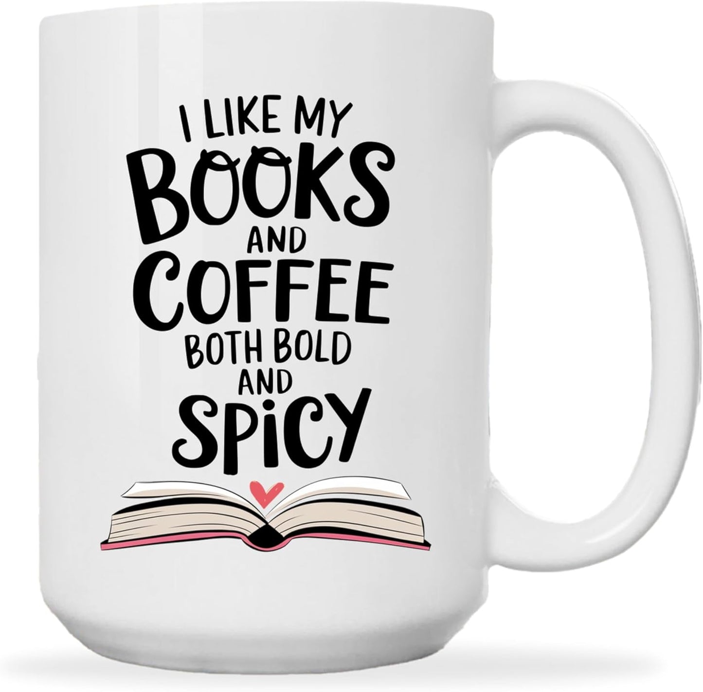 Book Lovers Coffee Mug 15oz White -Bold Spicy - Gift for Book Club Bookworm Bookish Reading Nerdy Avid Readers Women