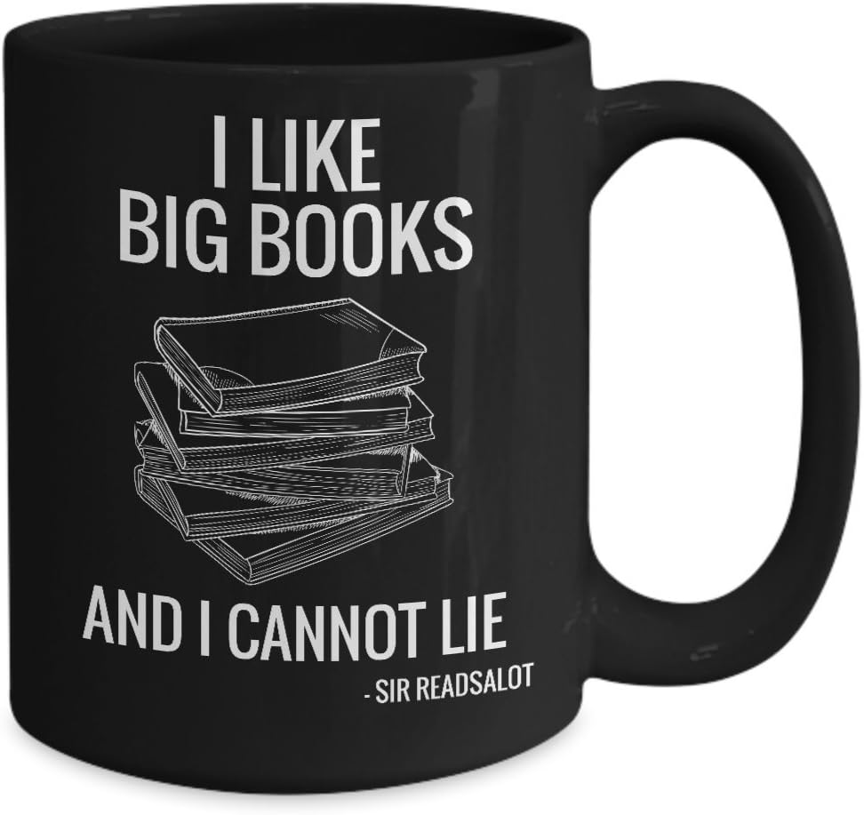 I LIKE BIG BOOKS I CANNOT LIE -SIR READS A LOT. About Currently - addicted to Reading Teacher Mug- Just Read - Rainbow- Quote -Coffee mug Book lover gift men woman kids -Librarian gift -reading mug