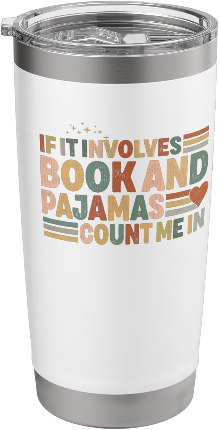 if it involves books and pajamas count me in reading Books Stainless Steel Insulated Tumbler