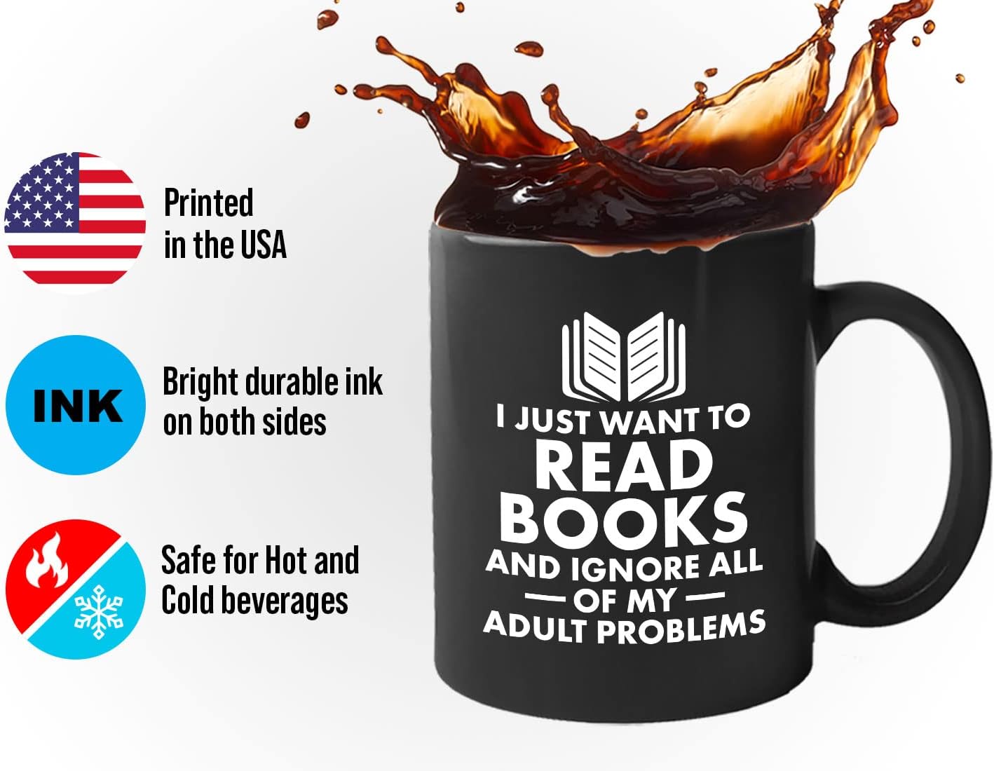 Book Lover Coffee Mug 11oz Black - I just want - Literary librarian Literature Bookworm Historian Public Library Curator Bibliophile Bibliolater