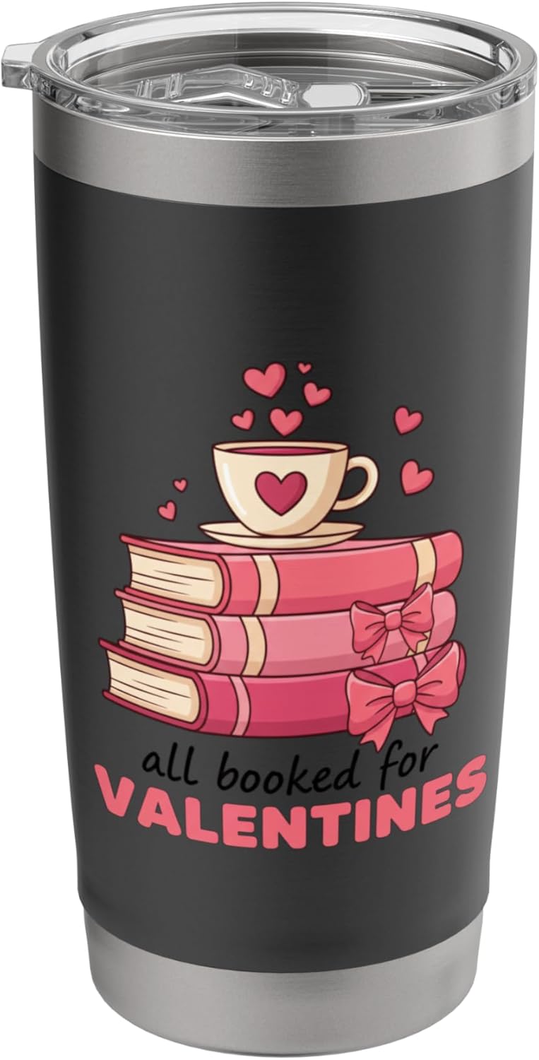 All Booked For Valentines Book Lover Reading Kids Valentine Stainless Steel Insulated Tumbler