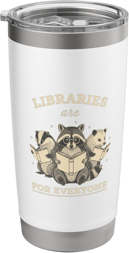 Libraries Are For Everyone Cute Raccoon Badger Opossum Book Stainless Steel Insulated Tumbler