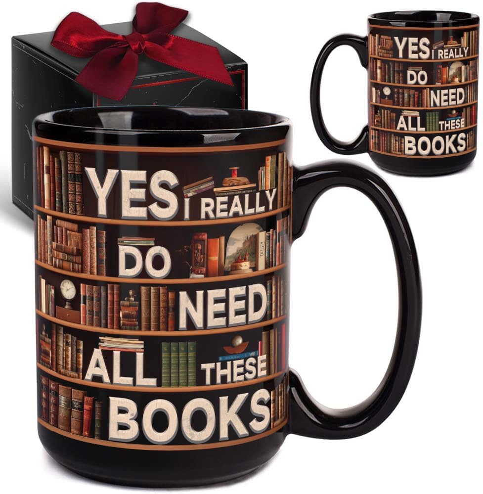 Novelty Books Mug - Yes I Really Do Need All These Books 15oz, Book Lovers Gifts for Readers, Bookworm Cup, Book Club Gifts for Women Men, Cool Bookish Ceramic Coffee Mug, Librarian Coffee Mug Gift