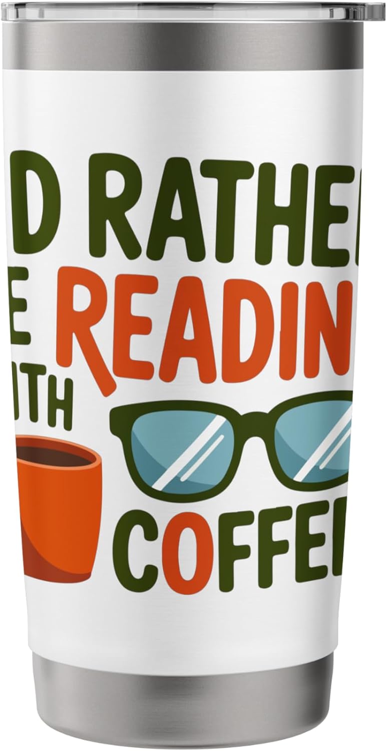 I'd Rather Be Reading With Coffee Mug Stainless Steel Insulated Tumbler