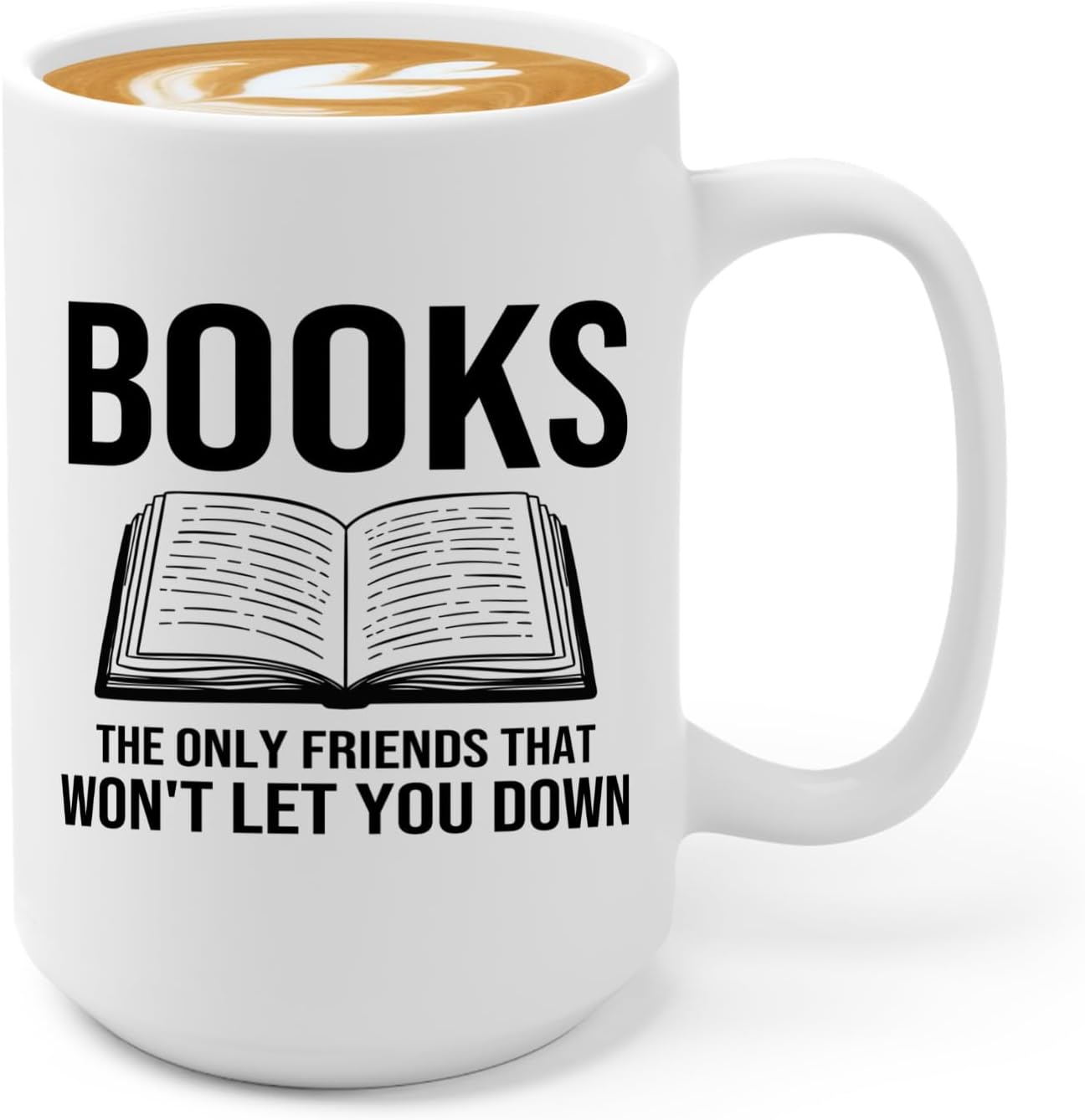 Book Lover Coffee Mug 15oz White -Books The only - Bookworm Literature Library Book Lover Reader Booked Editor Intellectual Studious