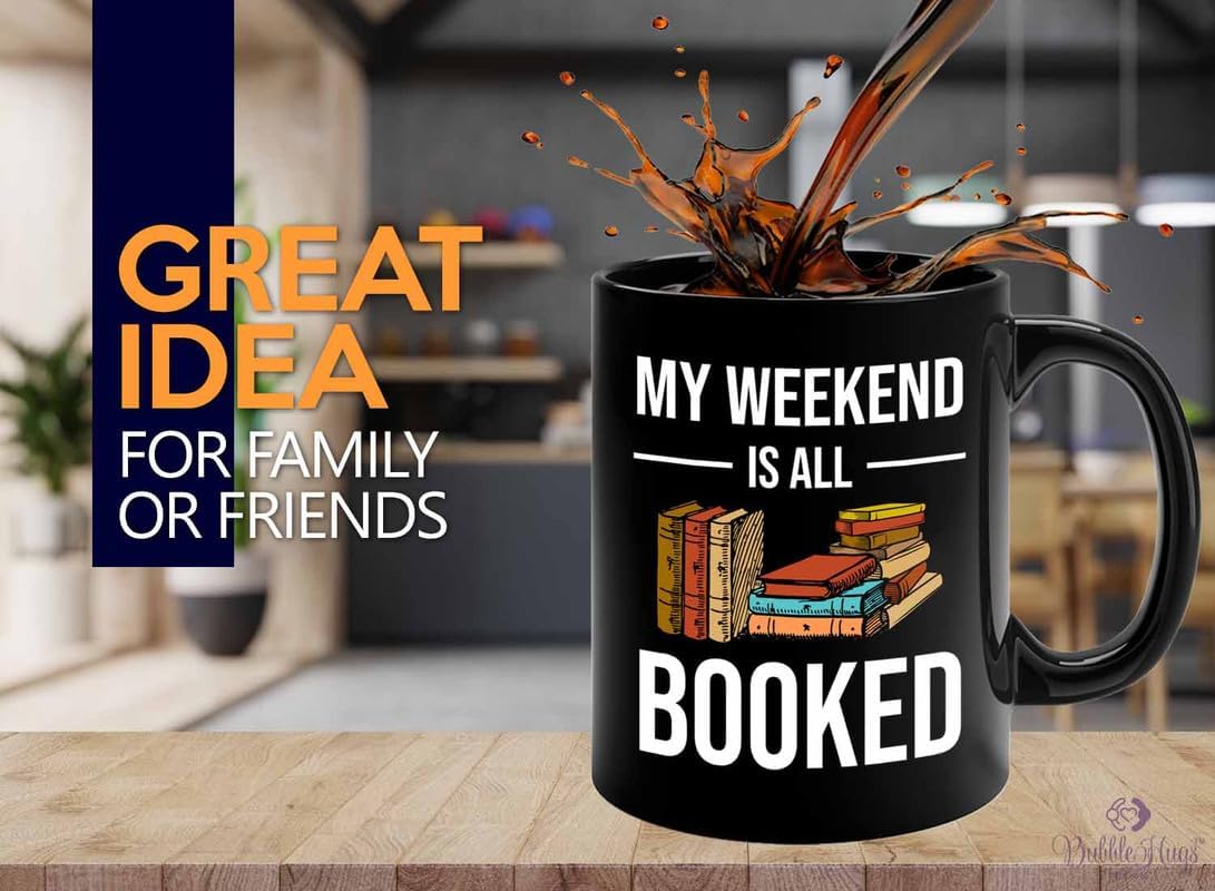 Reading Bookworm Coffee Mug 11oz Black - My Weekend Is All Booked - Reading Reader Book Worm I Know Things Book Addict Book Lover Bookish Novelist Librarian Writer