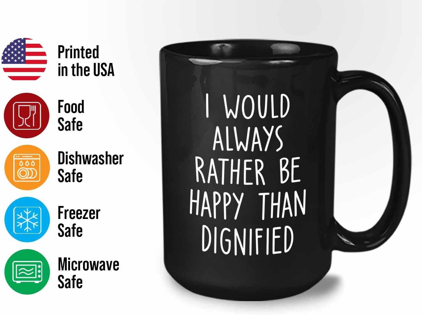 Bubble Hugs Writer Coffee Mug 15oz Black - I would always rather be happy than dignified - Reading Book Lover for Bookworm Bibliophile Librarians Author Readers Bookish