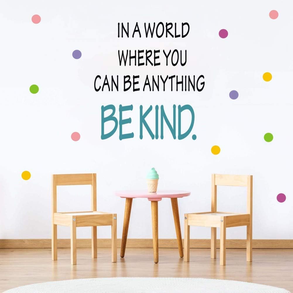 TOARTi Motivational Be Kind Wall Decal in a World Where You Can be Anything Inspirational Quote Sticker Colorful Dots Vinyl Lettering Wall Art Sticker for Classroom Kids Room Decor