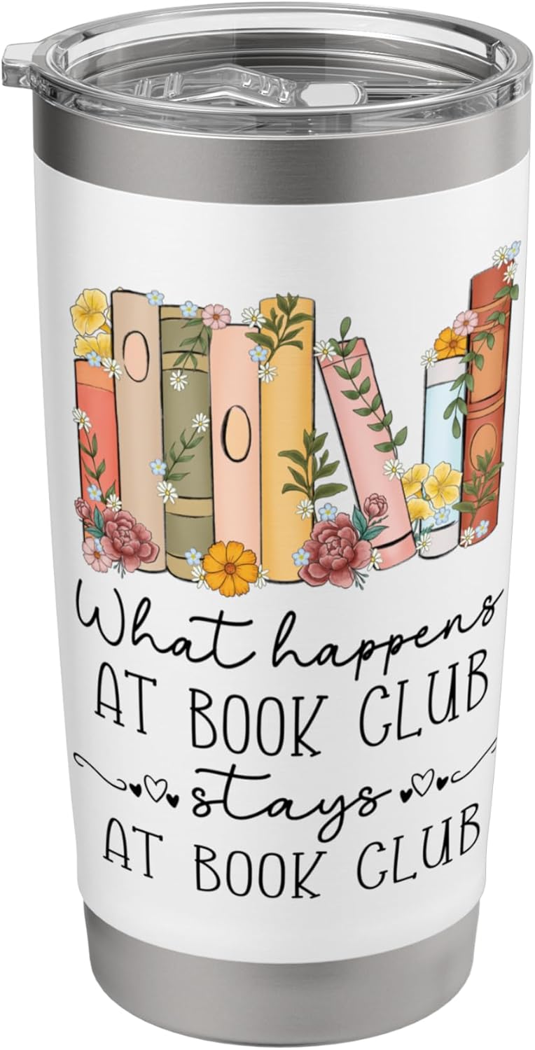 Funny Booklover What Happens At Book Club Stays At Book Club Stainless Steel Insulated Tumbler