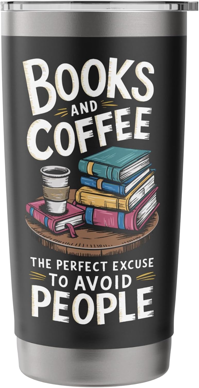 Books And Coffee Drinker Bookworm Bookish Books Reader Stainless Steel Insulated Tumbler