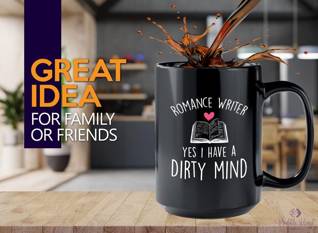 Author lover Coffee Mug 15oz Black - Romance Author yes I Have a Dirty Mind - Novelist scribbler Reading Book creator prose writer