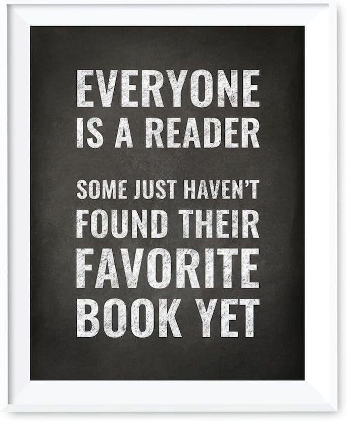 Andaz Press Library Wall Art, Everyone is a reader. Some just haven't found their favorite book yet, 8.5x11-inch Reading Quotes Office Home Classroom Library Poster 1-Pack, UNFRAMED Library Sign