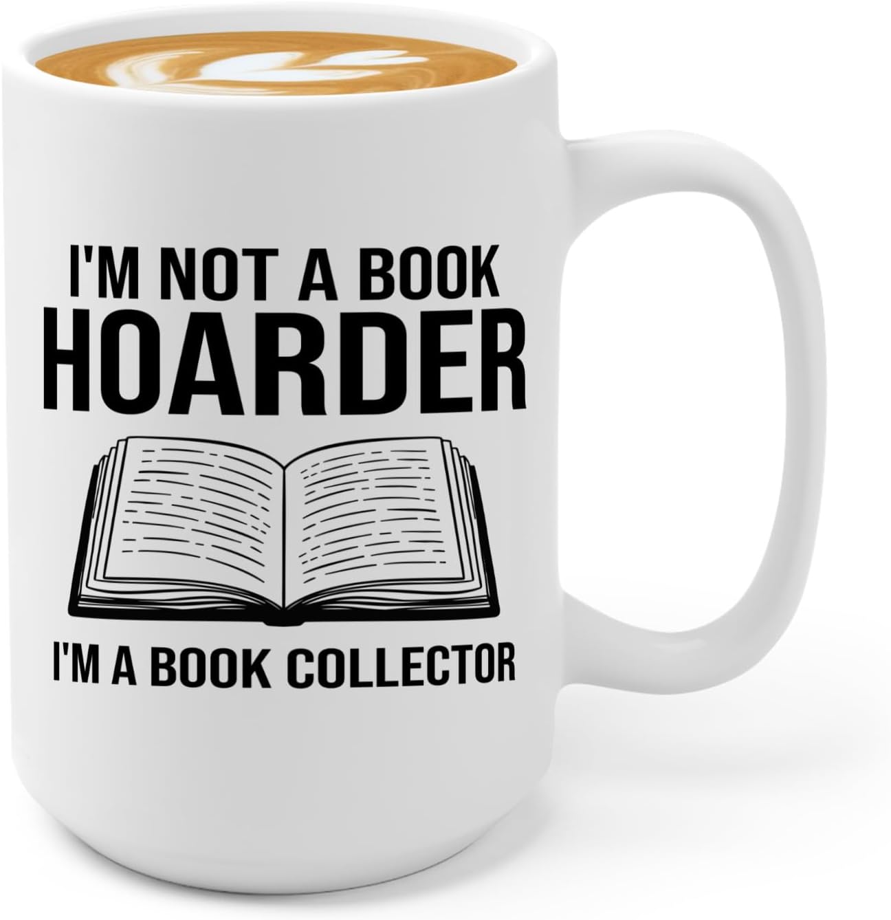 Book Lover Coffee Mug 15oz White -Im not a - Bookworm Literature Library Book Lover Reader Booked Editor Intellectual Studious