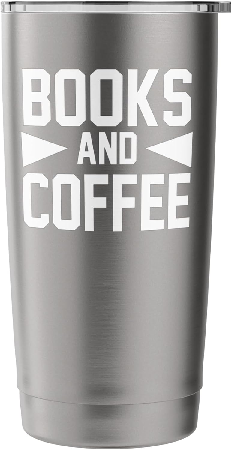 Books and Coffee Lovers Reading Enthusiast Quote Stainless Steel Insulated Tumbler