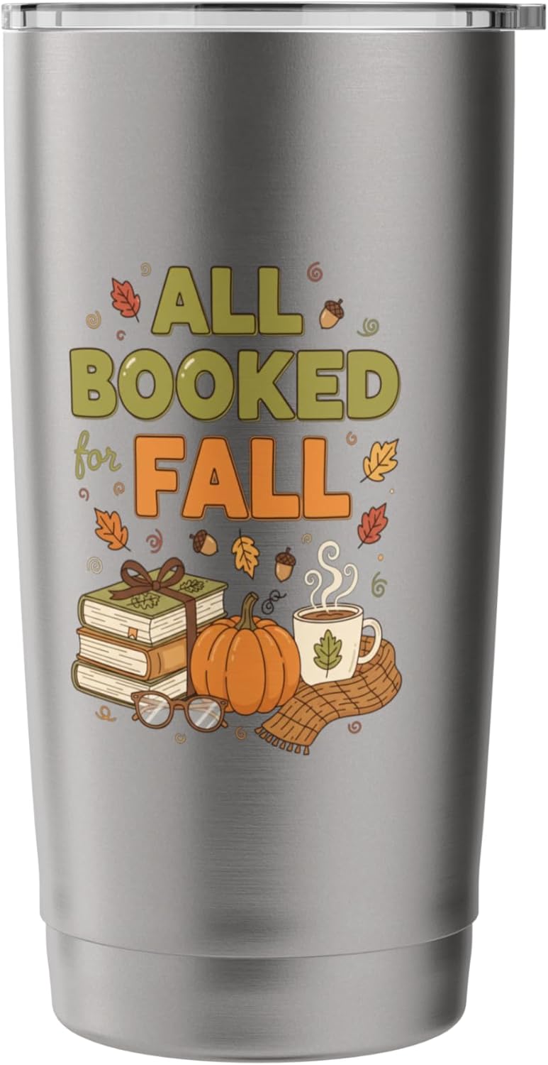 All Booked For Fall Reading Pumpkin Coffee Cozy Autumn Stainless Steel Insulated Tumbler