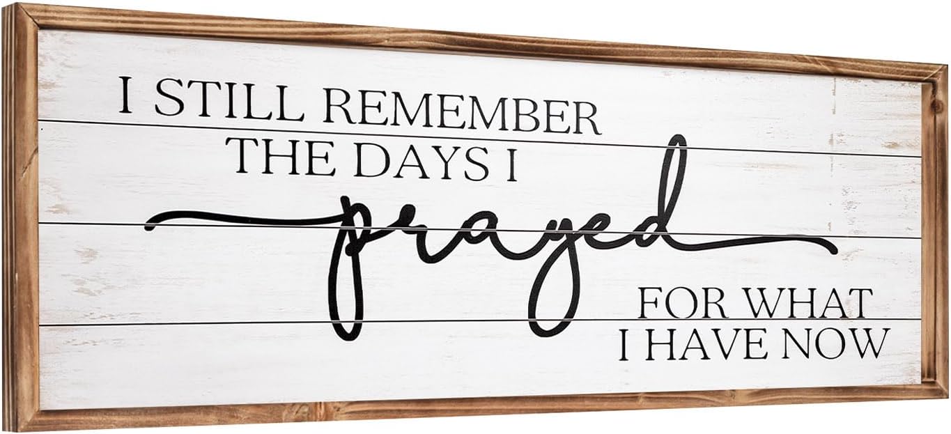 MODE HOME Large Wall Art - "I Still Remember The Days I Prayed for What I Have Now" - Inspiring Farmhouse Wall Decor for Bedroom, Above Bed Wall Decor, Living Room, or Dining Room Display, Rustic Bedroom Wall Art for Home Decor 42x15 inch
