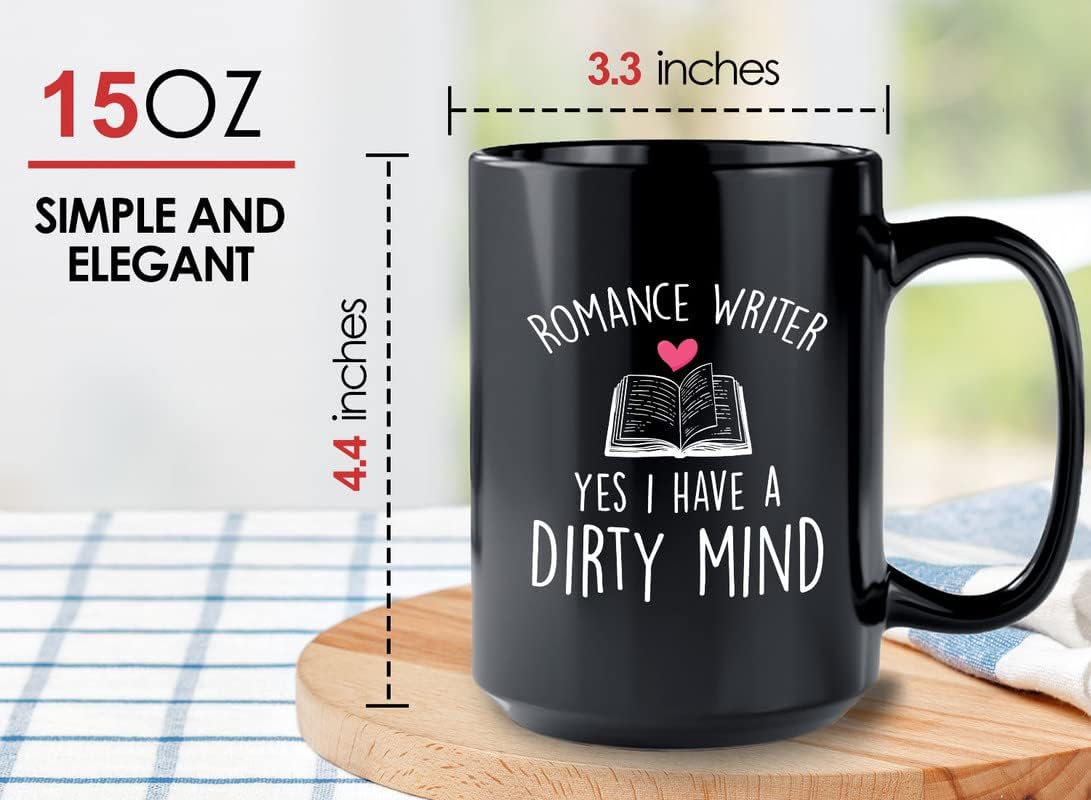 Author lover Coffee Mug 15oz Black - Romance Author yes I Have a Dirty Mind - Novelist scribbler Reading Book creator prose writer