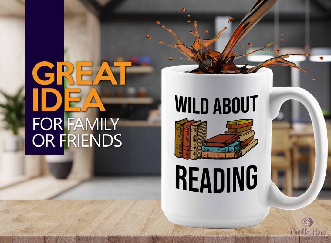Reading Bookworm Coffee Mug 15oz White - Wild About Reading - Reading Reader Book Worm I Know Things Book Addict Book Lover Bookish Novelist Librarian Writer