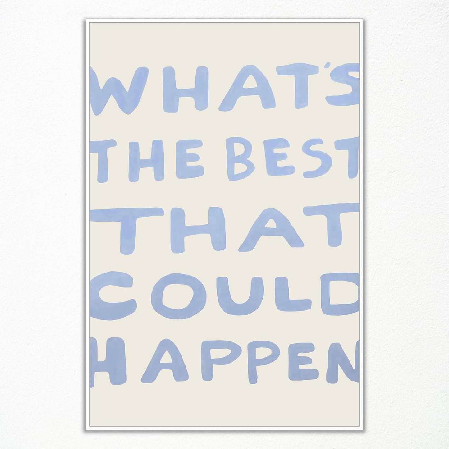 Yaasilinage Daily Reminder Positive Canvas Wall Art, Positive Affirmations Wall Decor, What's The Best That Could Happen Uplifting Quote Poster, Light Blue Typography Art Prints 16x24in Unframed