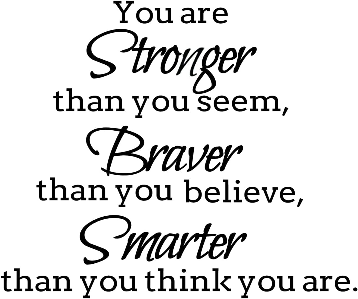 You are Stronger Than You Seem Braver Than You Believe Smarter Than You Think You are Wall Decal Positive Quote Sticker for Classroom Decoration (24.8''x21'')